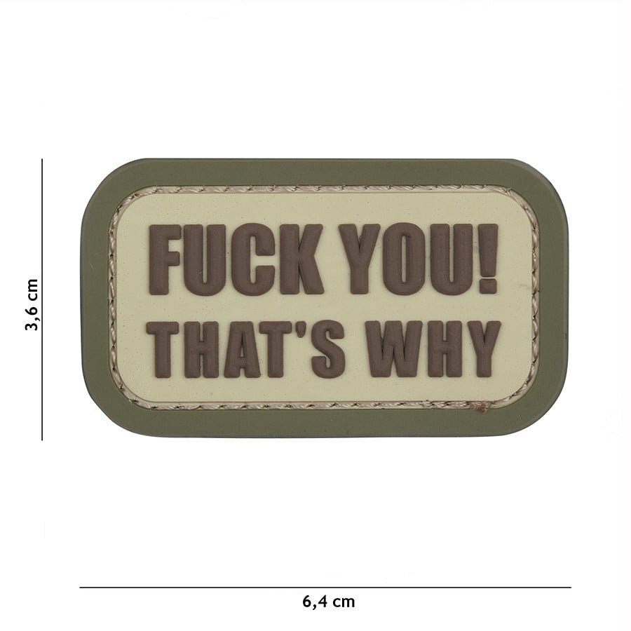 101 F*ck You That's Why 3D PVC Patch - Coyote