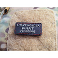 JTG No Idea What I'm Doing 3D Rubber Patch