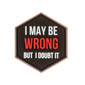 Sentinel Gear I May Be Wrong Hexagon Patch